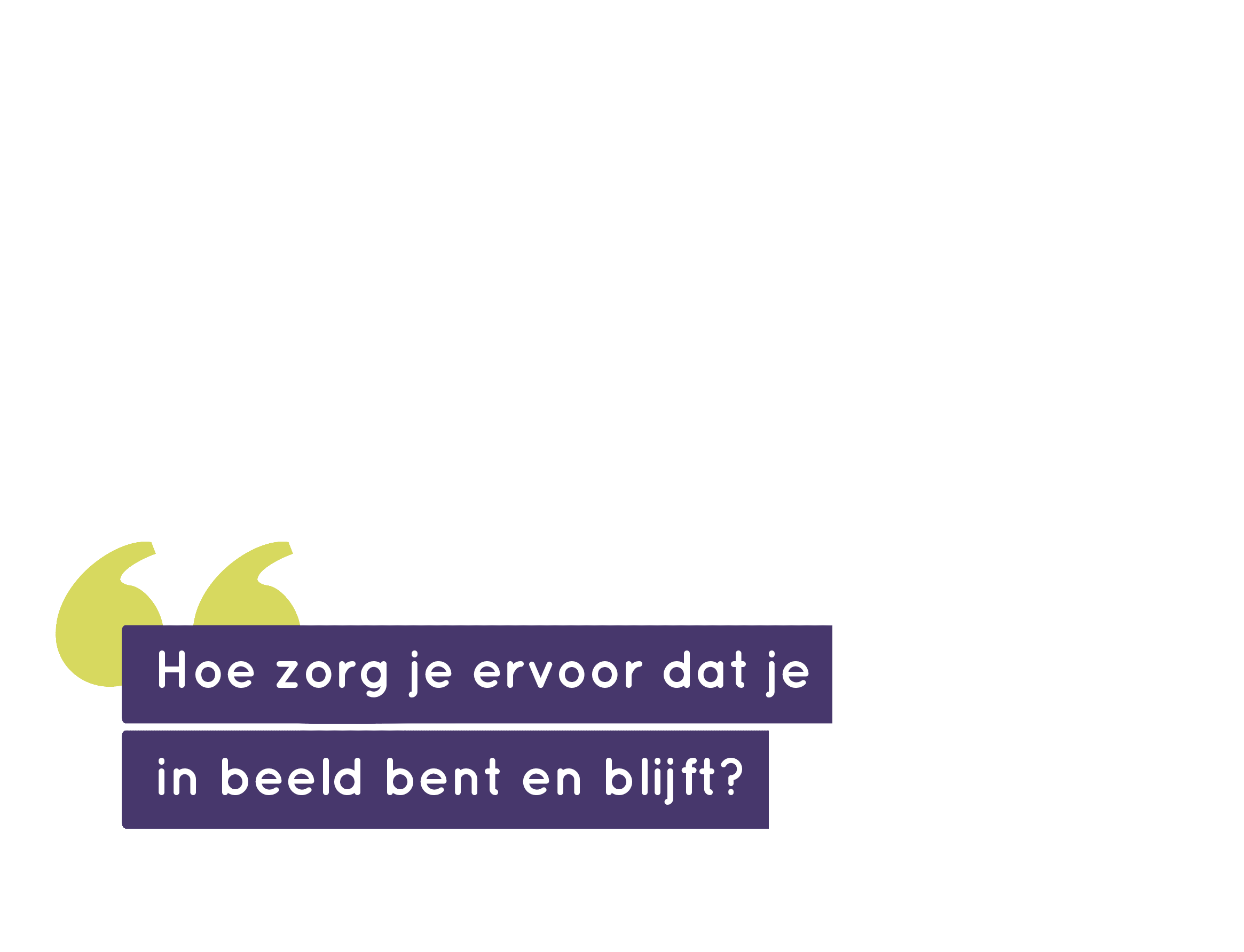 In-beeld-komen-en-blijven.png